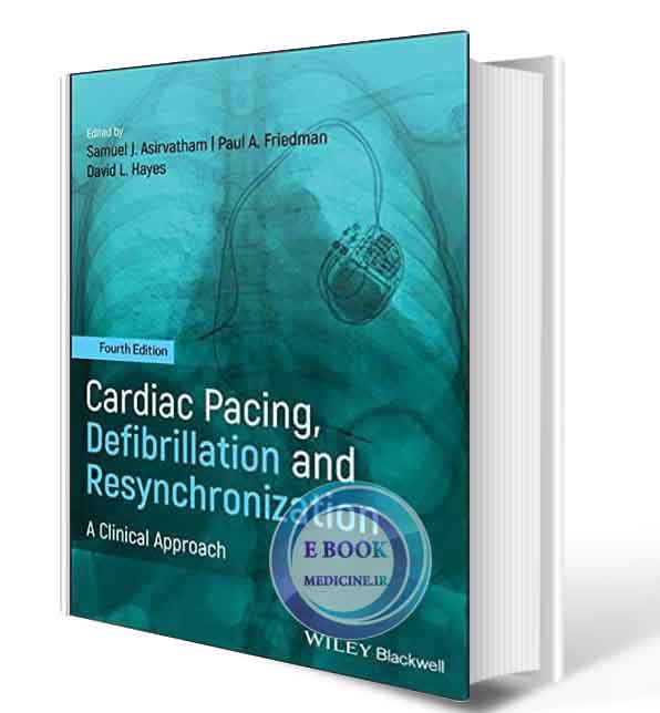 دانلود کتاب Cardiac Pacing, Defibrillation and Resynchronization: A Clinical Approach 4th 2021(ORIGINAL PDF)